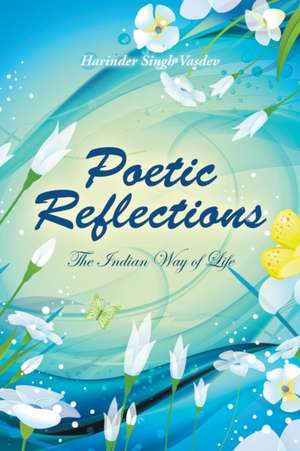 Poetic Reflections de Harinder Singh Vasdev