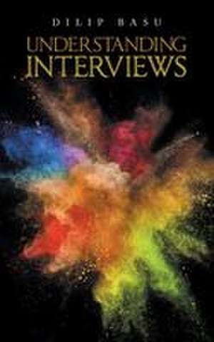 Understanding Interviews de Dilip Basu