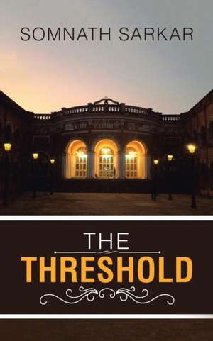 The Threshold de Somnath Sarkar