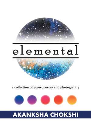 Elemental de Akanksha Chokshi