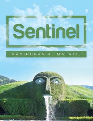 Sentinel de Ravindran K. Malayil