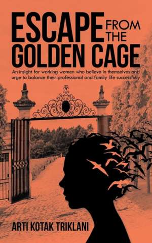 Escape from the Golden Cage de Arti Kotak Triklani