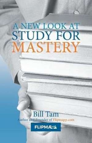 A New Look at Study for Mastery de Bill Tam