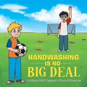 Handwashing is No Big Deal de A. Alban