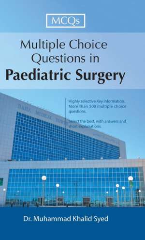 Multiple Choice Questions in Paediatric Surgery de Muhammad Khalid Syed