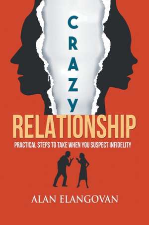 Crazy Relationships de Alan Elangovan