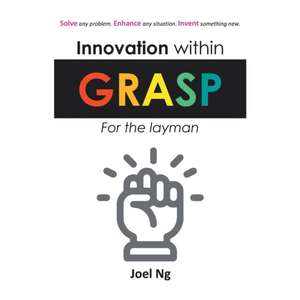 Innovation Within Grasp de Joel Ng