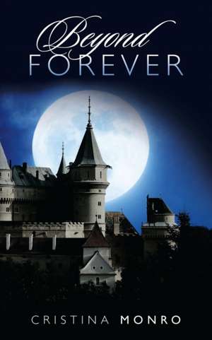 Beyond Forever de Cristina Monro