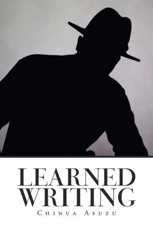 Learned Writing de Chinua Asuzu