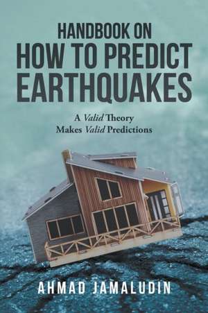 Handbook on How to Predict Earthquakes de Ahmad Jamaludin