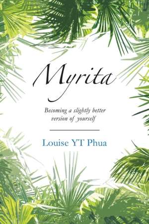 Myrita de Louise Yt Phua