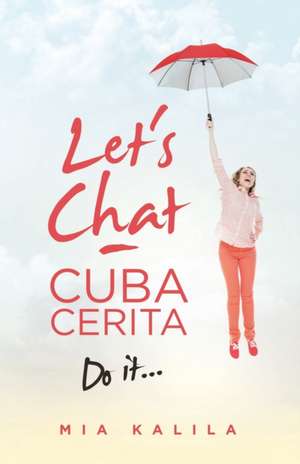 Let's Chat - Cuba Cerita de Mia Kalila