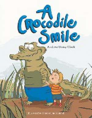 A Crocodile Smile de Andrea Utasy Clark