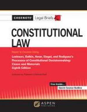 Casenote Legal Briefs for Constitutional Law Keyed to Levinson, Balkin, Amar, Siegel, and Rodriguez de Casenote Legal Briefs