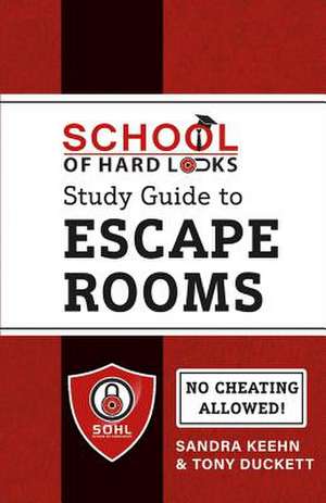 School of Hard Locks Study Guide to Escape Rooms: Volume 1 de Sandra Keehn