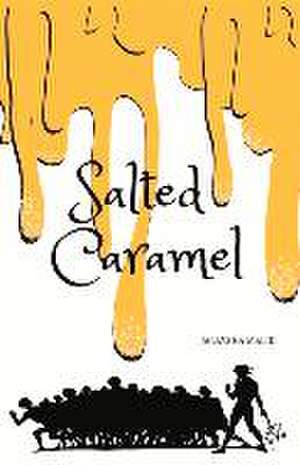 Salted Caramel: Volume 1 de Jalaysha Malik