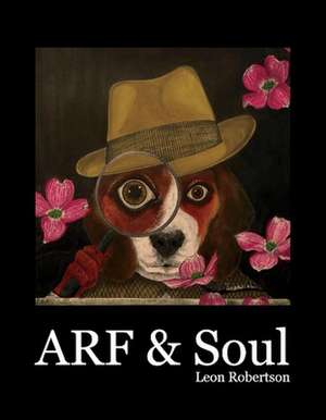 Arf & Soul de Leon Robertson