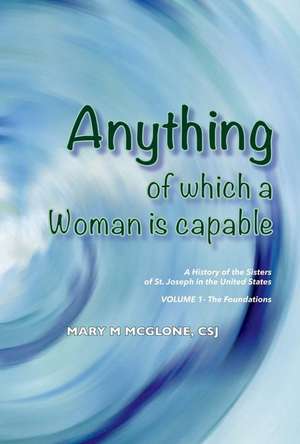 Anything of Which a Woman Is Capable de McGlone, Mary