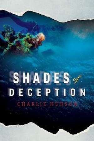 Shades of Deception: Volume 4 de Charlie Hudson