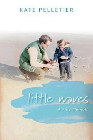 Little Waves de Kate Pelletier