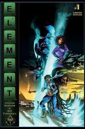 Element: In the Beginning... Volume 1 de Hasani Burton