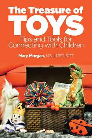 The Treasure of Toys de Mary Morgan