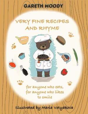 Very Fine Recipes and Rhyme: Volume 1 de Gareth Moody