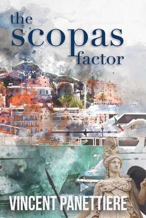 The Scopas Factor: Volume 1 de Vincent Panettiere