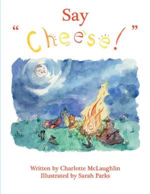 Say Cheese: Volume 1 de Charlotte McClaughlin