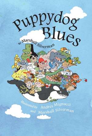 Puppydog Blues: Volume 1 de Marshall Silverman