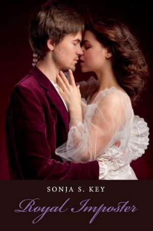 Royal Imposter: Volume 1 de Sonja S. Key