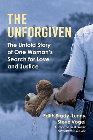 The Unforgiven: The Untold Story of One Woman's Search for Love and Justice Volume 1 de Edith Brady-Lunny