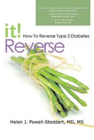 Reverse It: How to Reverse Type 2 Diabetes and Other Chronic Diseases Volume 1 de Helen Powell-Stoddart