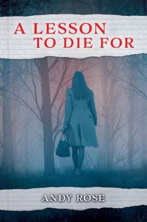 A Lesson to Die for: Volume 2 de Andy Rose