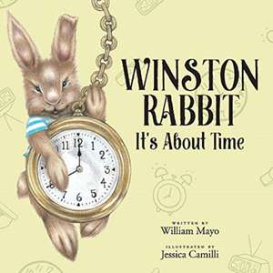 Winston Rabbit: It's about Time Volume 1 de William Mayo