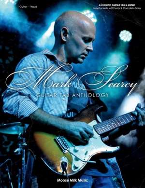 Guitar Tab Anthology: Volume 1 de Mark Searcy