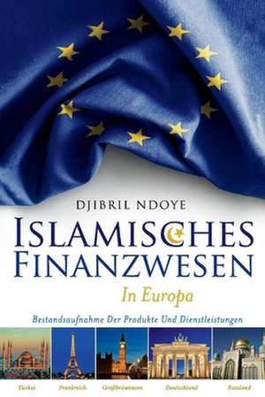 Ndoye, D: Islamisches Finanzwesen in Europa