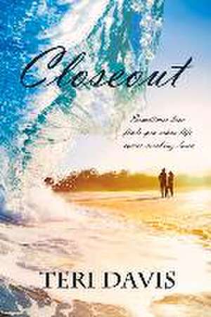 Closeout: Volume 1 de Teri Davis