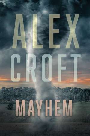 Mayhem: Volume 6 de Alex Croft