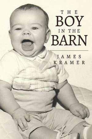 The Boy in the Barn de James Kramer