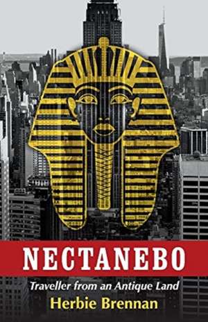 Nectanebo: Traveller from an Antique Land de Herbie Brennan