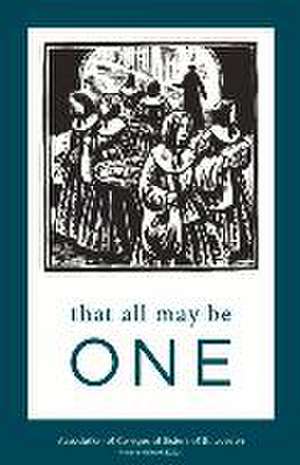 That All May Be One: Volume 1 de Martha Malinski