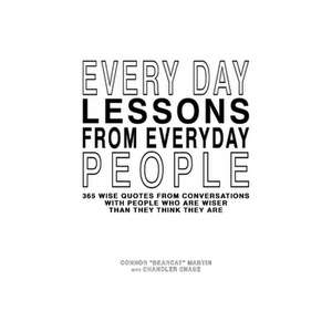 Every Day Lessons from Everyday People de Connor Bearcat Martin