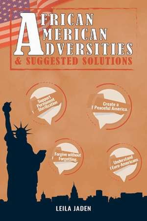 African-American Adversities and Suggested Solutions de Leila Jaden