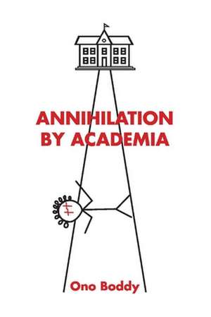 Annihilation by Academia de Ono Boddy