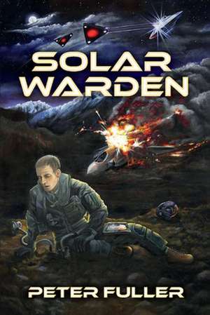 Solar Warden: Volume 1 de Peter Fuller