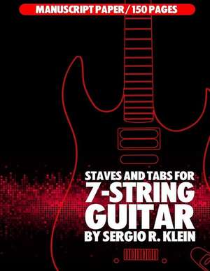 Staves and Tab Paper for 7-String Guitar de Klein, Sergio R.