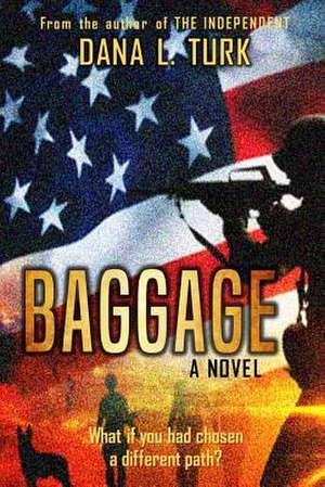 Baggage! de Turk, Mr Dana L.