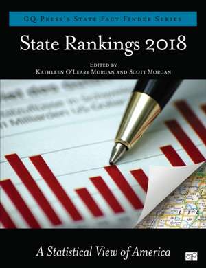 State Rankings 2018: A Statistical View of America de Kathleen O'Leary Morgan