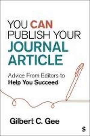 You Can Publish Your Journal Article de Gilbert C. Gee